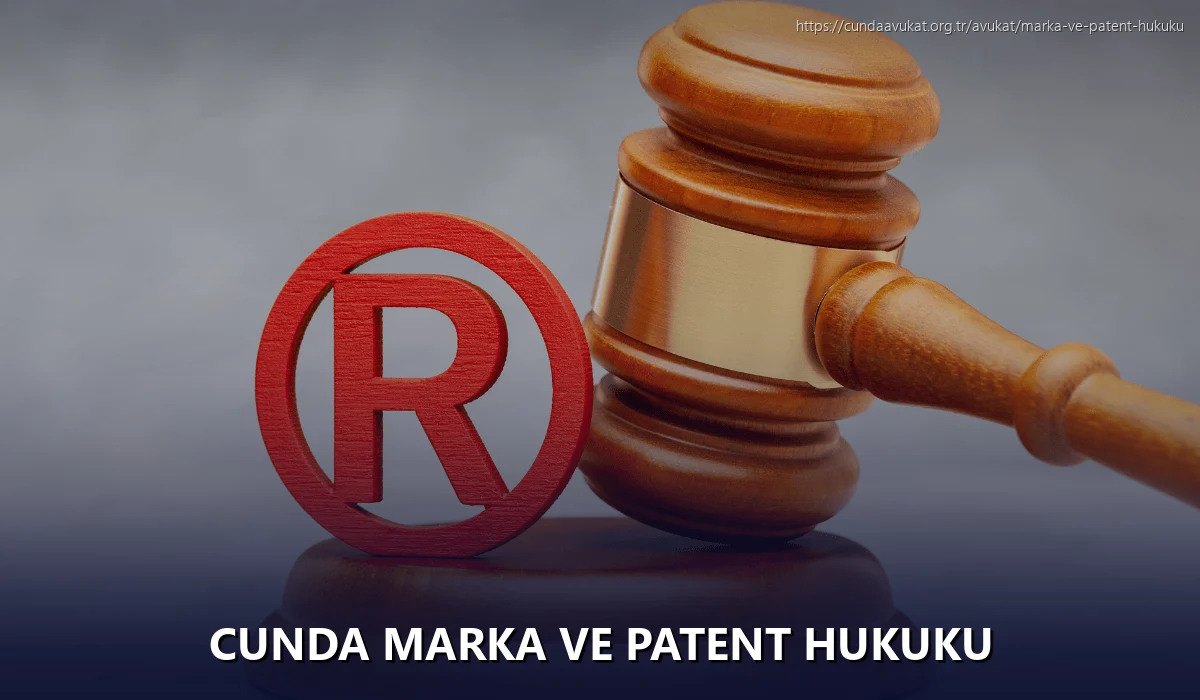 Cunda Marka ve Patent Hukuku